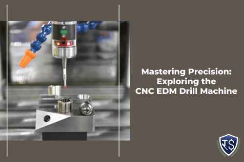 Mastering Precision: Exploring the CNC EDM Drill Machine