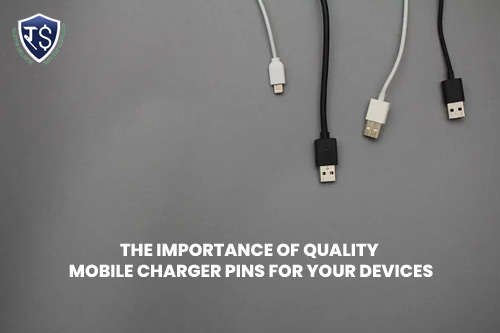 The Importance of Quality Mobile Charger Pins for Your Devices