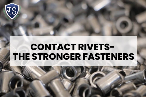 CONTACT RIVETS- THE STRONGER FASTENERS